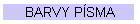 BARVY P�SMA
